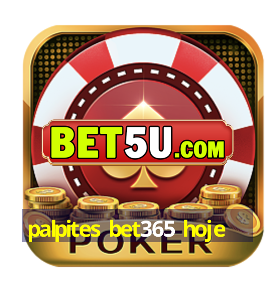 palpites bet365 hoje